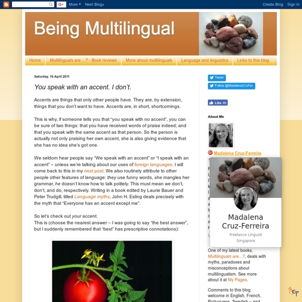 Being Multilingual: You speak with an accent. I don’t.