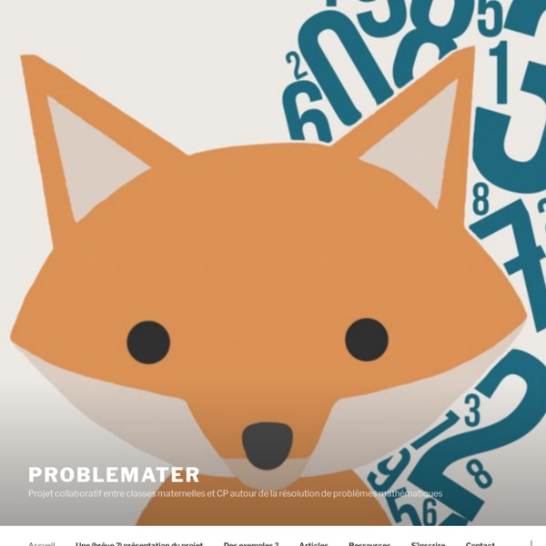 Problemater – Projet collaboratif entre classes maternelles autour de la résolution de problèmes mathématiques