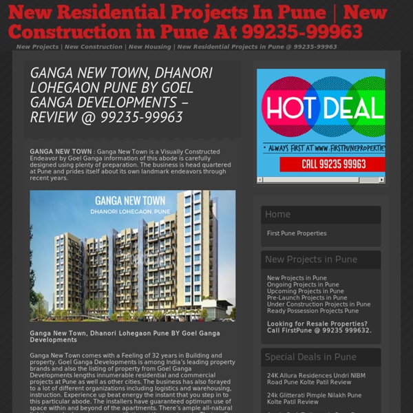 » GANGA NEW TOWN, DHANORI LOHEGAON PUNE BY GOEL GANGA DEVELOPMENTS – REVIEW