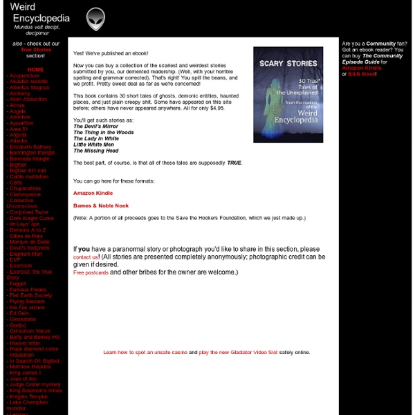 Weird Encyclopedia - a Quick & Dirty Guide to All Things Strange