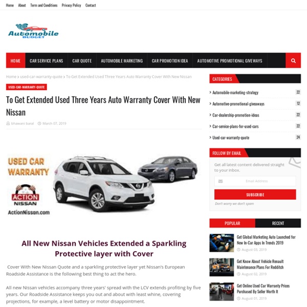To Get Extended Used Three Years Auto Warranty Cover With New Nissan