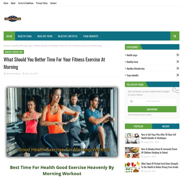 What Should You Better Time For Your Fitness Exercise At Morning