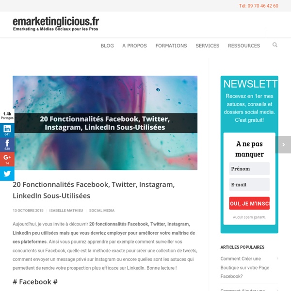 20 Fonctionnalités Facebook, Twitter, Instagram, LinkedIn Sous-Utilisées