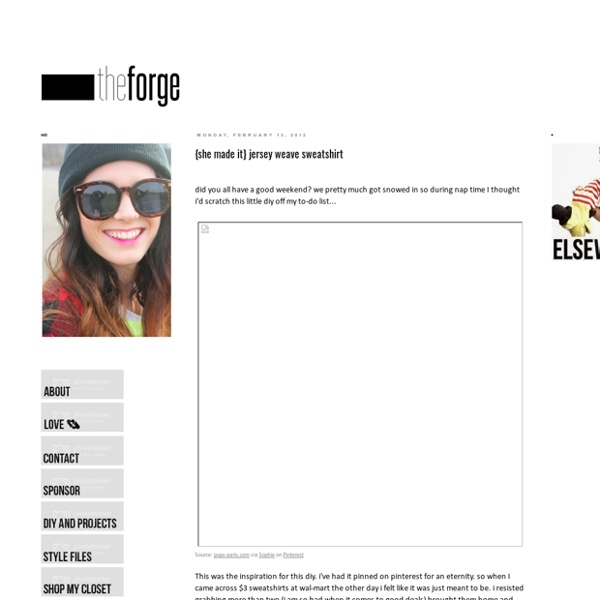 The Forge: {she made it} jersey weave sweatshirt