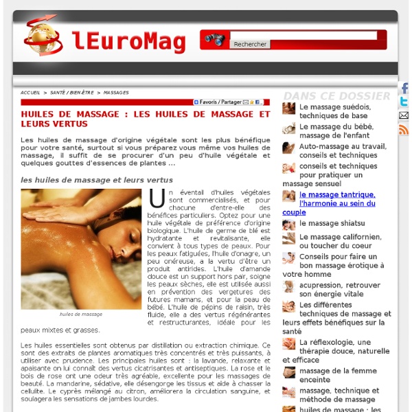 Huiles de massage : les huiles de massage et leurs vertus