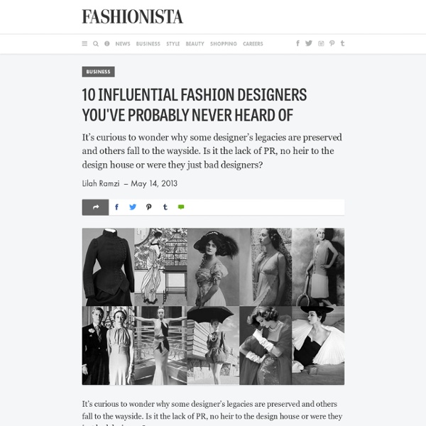 10 Influential Fashion Designers You’ve Probably Never Heard Of