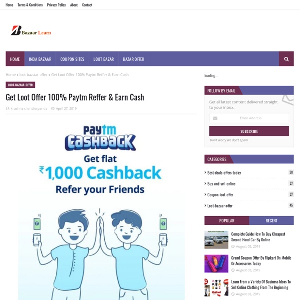 Get Loot Offer 100% Paytm Reffer & Earn Cash