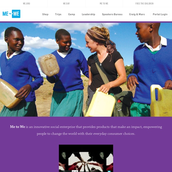Me to We – Volunteer Abroad, Leadership Academies, Eco-friendly Products