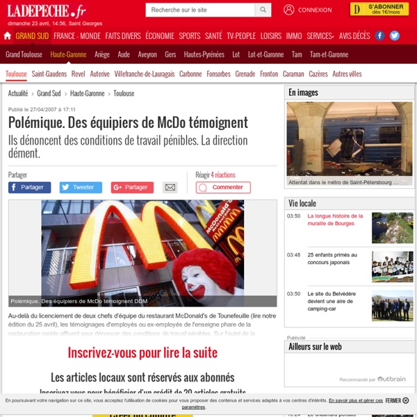 Polémique. Des équipiers de McDo témoignent - 27/04/2007 - ladepeche.fr