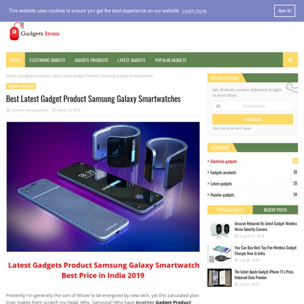 Best Latest Gadget Product Samsung Galaxy Smartwatches
