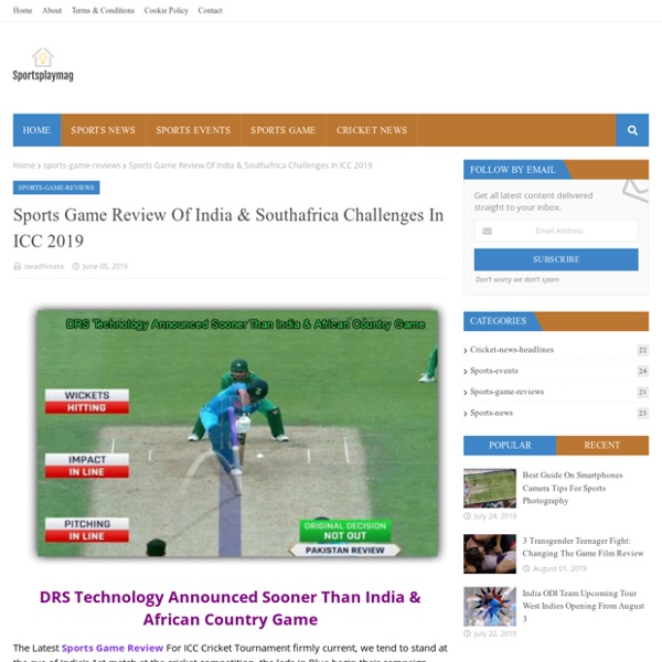 Sports Game Review Of India & Southafrica Challenges In ICC 2019
