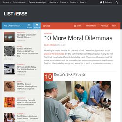 10 More Moral Dilemmas