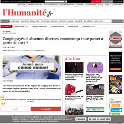 Congés payés et absences diverses, comment ça va se passer à partir de 2017 ?