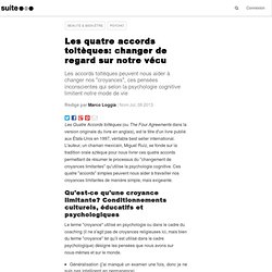 Les quatre accords toltèques: changer de regard sur notre vécu