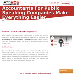 Let Accountants for Public Speaking Companies in London help You