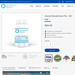 Acetyl Glutathione Pro - 60 cap – Shop Ask Dr Kan