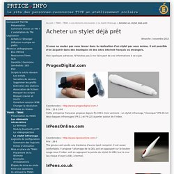 Acheter un stylet déjà prêt