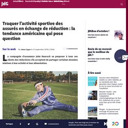 Traquer l'activité sportive des assurés en échange de réduction : la tendance américaine qui pose question
