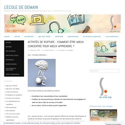 Activités de rupture : comment être mieux concentré pour mieux apprendre