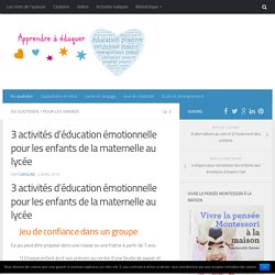 3 activités d'éducation émotionnelle pour les enfants