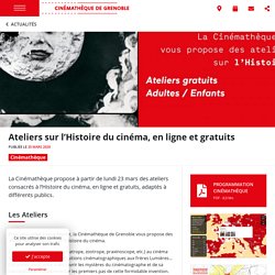 Ateliers sur l’Histoire du cinéma, en ligne et gratuits
