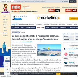 De la vente additionnelle à l’expérience client, un tournant majeur pour les compagnies aériennes