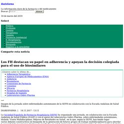 Los FH destacan su papel en adherencia y apoyan la decisión colegiada para el uso de biosimilares