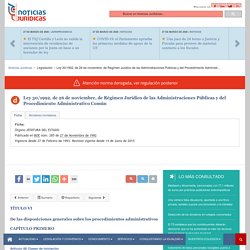 Ley 30/1992, de 26 de noviembre, de Régimen Jurídico de las Administraciones Públicas y del Procedimiento Administrativo Común. TÍTULO VI. De las disposiciones generales sobre los procedimientos administrativos