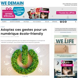 Adoptez ces gestes pour un numérique écolo-friendly