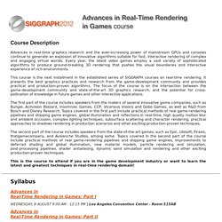 Advances in Real-Time Rendering in 3D Graphics and Games - SIGGRAPH 2012