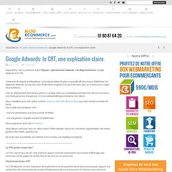 Google Adwords: le CRT, une explication claire. Ecommerce