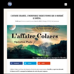 L'affaire Colares, l'incroyable vague d'OVNIS qui a marqué le brésil.