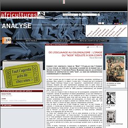 De l’esclavage au colonialisme : l’image du “Noir” réduite à son corps