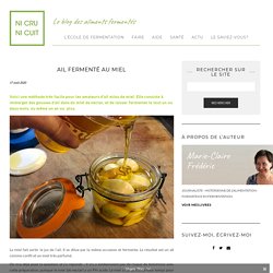 Ail fermenté au miel – Ni Cru Ni Cuit