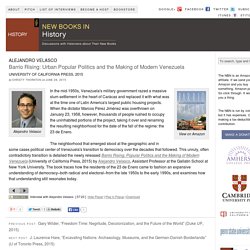 Alejandro Velasco, "Barrio Rising: Urban Popular Politics and the Making of Modern Venezuela" (U of California Press, 2015)