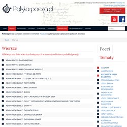 Alfabetyczna lista wierszy dostępnych w naszej audiotece polskiej poezji. - Polska-poezja.pl