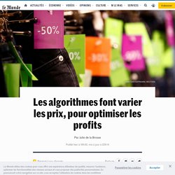 Les algorithmes font varier les prix, pour optimiser les profits