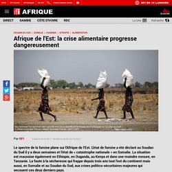 Afrique de l'Est: la crise alimentaire progresse dangereusement