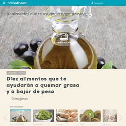 Diez alimentos que te ayudarán a quemar grasa y a bajar de peso