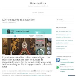 Aller au musée en deux clics