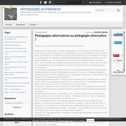 Pédagogies alternatives ou pédagogie alternative ?
