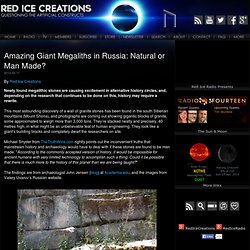 Amazing Giant Megaliths in Russia: Natural or Man Made?