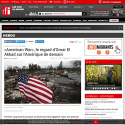 «American War», le regard d'Omar El Akkad sur l'Amérique de demain - rfi.fr