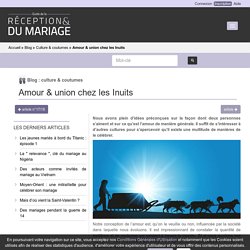 Amour & union chez les Inuits