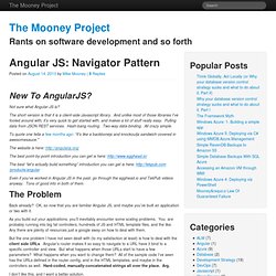 The Mooney Project » Angular JS: Navigator Pattern