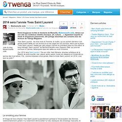 2014 sera l'année Yves Saint Laurent