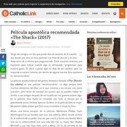 Película apostólica recomendada «The Shack» (2017)