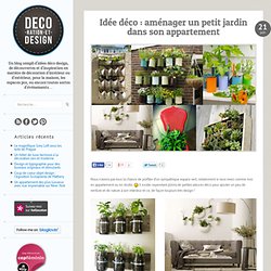Idée déco : aménager un petit jardin dans son appartement
