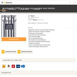 Je m'appelle LIVRE et je vais vous raconter mon histoire