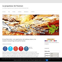 Know Recorder: une application de tableau blanc à la explain everything très performante